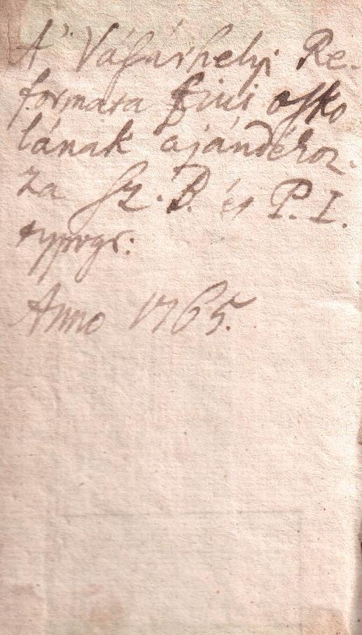 Kis János például 1785-ben négy friss juhot hagyott könyvvásárlás céljaira a Vásárhelyi Reformáta Fiú és Leányi Oskolákban Tanuló árva és tehetetlen szüléjü gyermekeknek és leányoknak. 17 A XVIII.