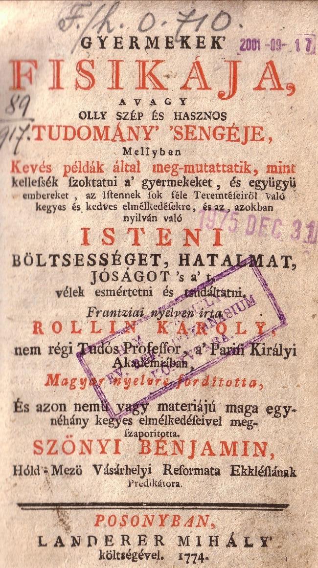 Szőnyi Benjámin fiziko-teológia fő műve 19 Szőnyi Benjámin vásárhelyi református lelkész, aki énekszerző, a pietizmus és a fizikoteológiai irányzat költője.