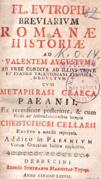 Rufus, C. S. Plinius, Phaedrus műveit debreceni, nagyszombati és külföldi kiadásokban. Poétikai, retorikai művek közül: J. G. Vossius, J.