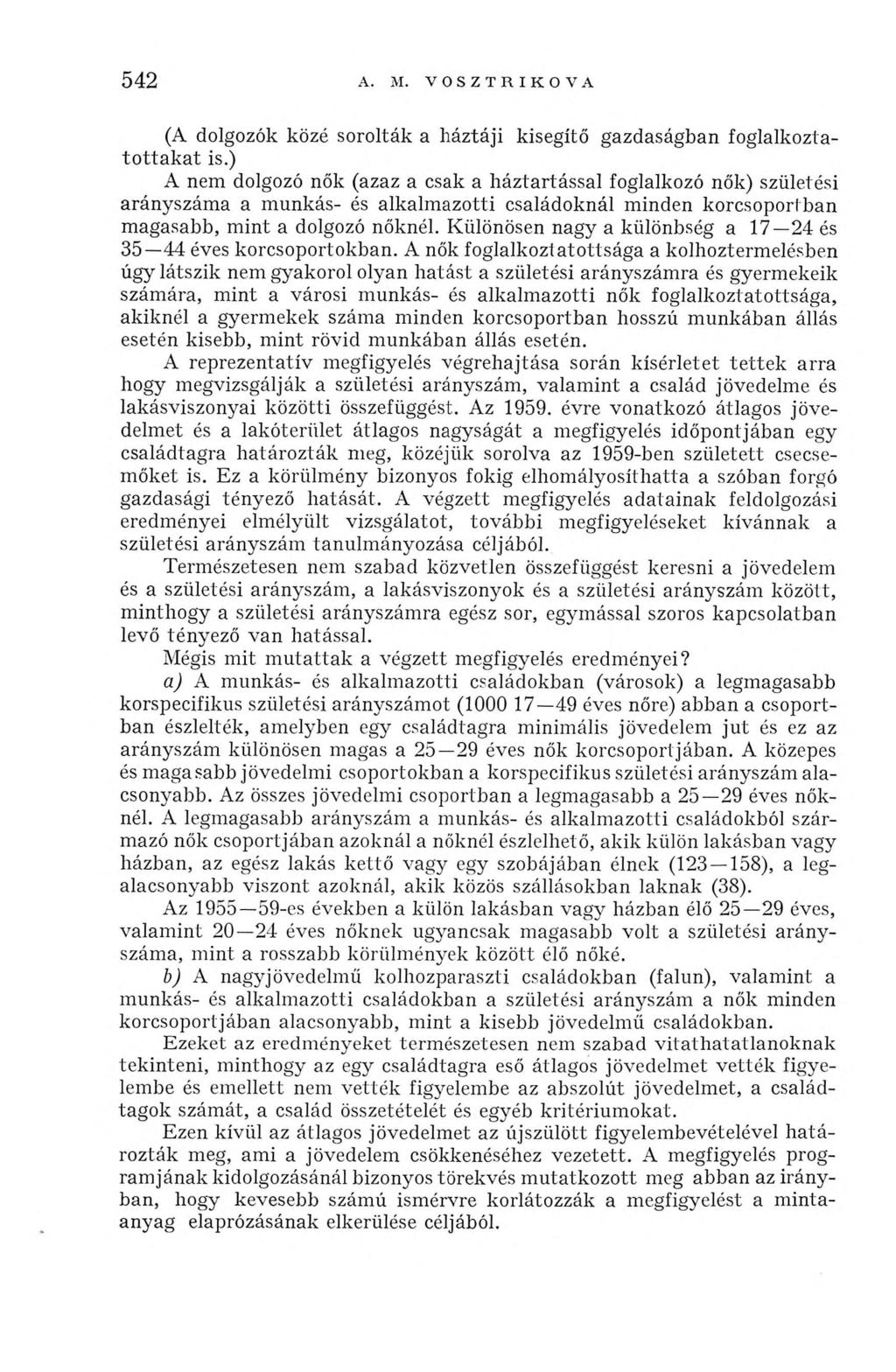 542 A. M. V O S Z T R I К О V A (A dolgozók közé sorolták a háztáji kisegítő gazdaságban foglalkoztatottakat is.