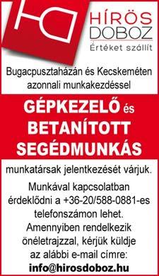 A munka többműszakos, de nálunk a betanított gépkezelő munkatársak is középvezetői szintű béreket kapnak minden hónapban!