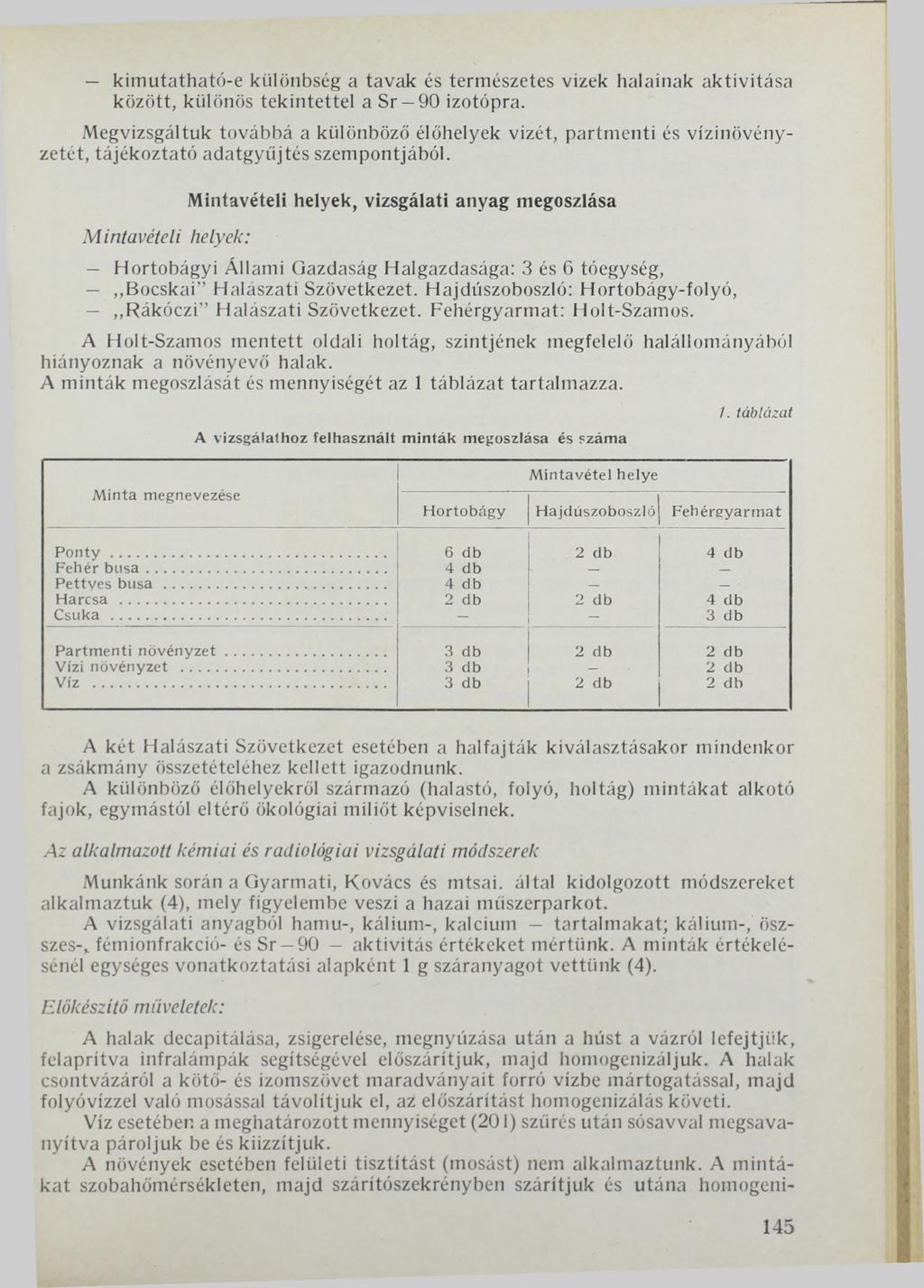 kimutatható-e különbség a tavak és természetes vizek halainak aktivitása között, különös tekintettel a S r-9 0 izotópra.