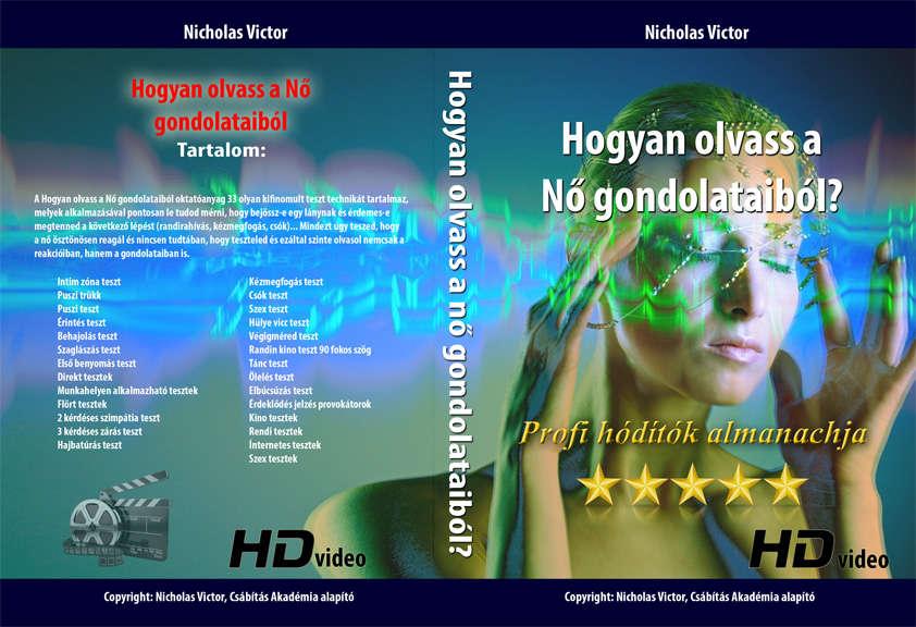 6. Hogyan olvass a nők gondolataiból? www.csabitasakademia.com/hogyan-olvass Mi is pontosan ez az oktatóprogram?