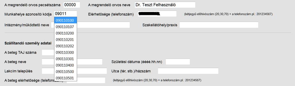 A megrendelő orvosra vonatkozó adatok A regisztrációkor megadott adatokkal töltődnek fel az űrlap megnyitásakor.