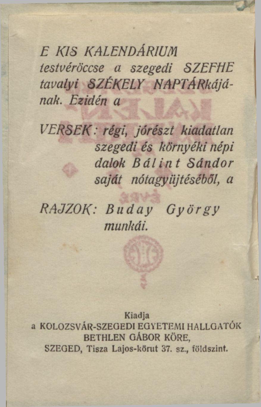 E KIS KALENDÁRIUM testvéröccse a szegedi SZEEfiE tavalyi SZÉKELY NAPTÁRkájának.