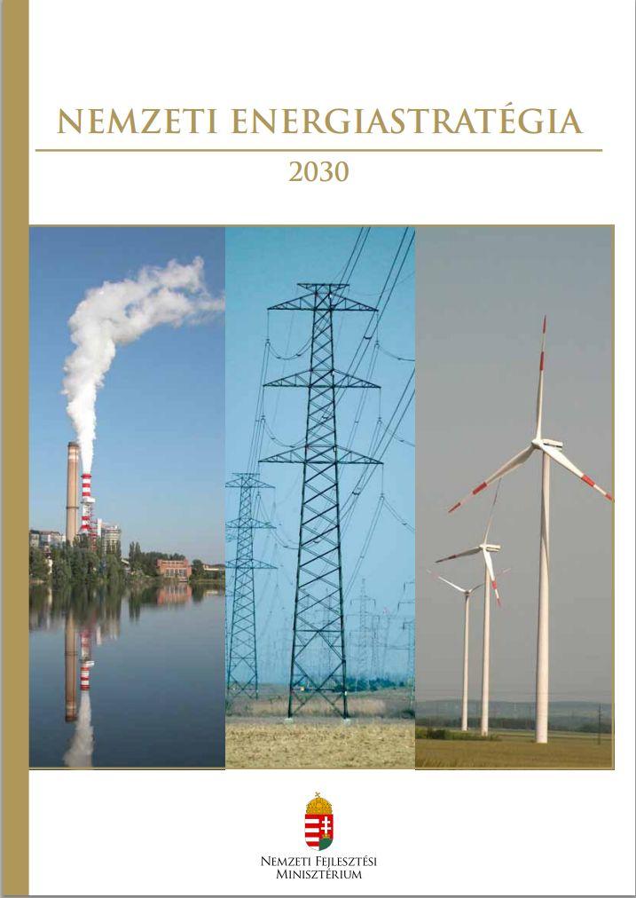 Nemzeti Energiastratégia Főbb tézisek: Energiatakarékosság Megújuló energiaforrások és alacsony CO2 emisszió Erőmű-korszerűsítés, atomenergia-hasznosítás Távfűtés korszerűsítés Közlekedés