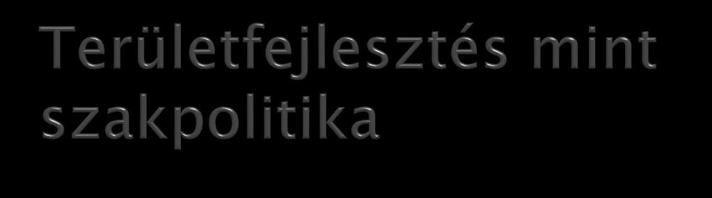 Jellemzői: Célja van jól definiált Eszközök kerülnek hozzárendelésre (?