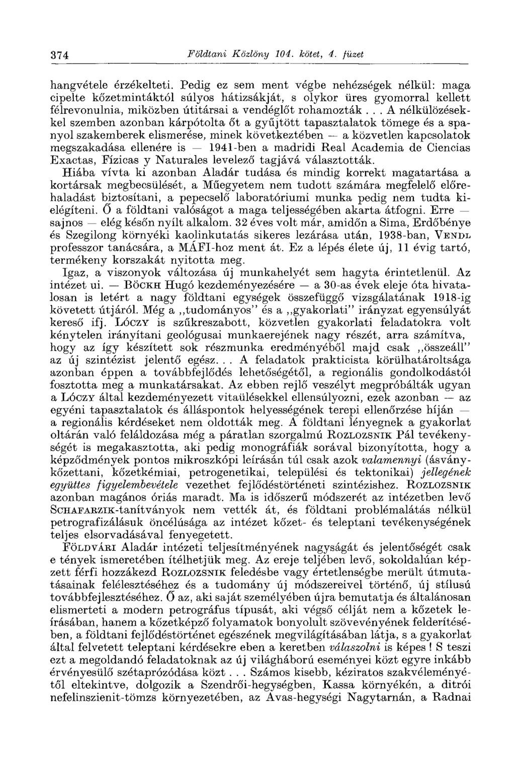 374 Földtani Közlöny 104. kötet, 4. füzet hangvétele érzékelteti.