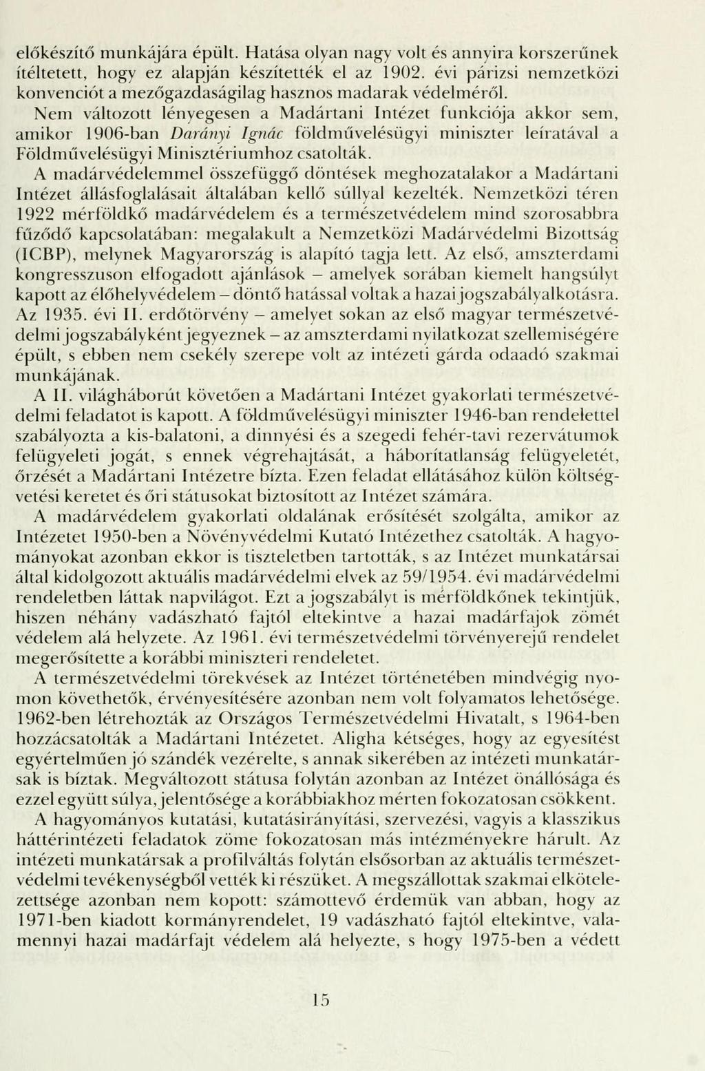 előkészítő munkájára épült. Hatása olyan nagy volt és annyira korszerűnek ítéltetett, hogy ez alapján készítették el az 1902.