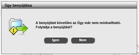 Benyújtott ügyünk a képen látható módon jelenik meg a portálon: Az ügy előtti ikon tájékoztat az