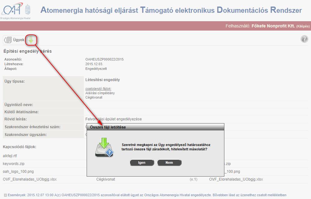 Az engedélyezéssel ügyünk le is záródik, már csak a Lezárt ügyek között találhatjuk meg: 4.5.