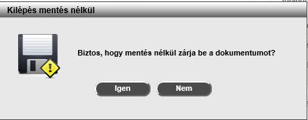 Amennyiben módosításainkat nem akarjuk elmenteni,