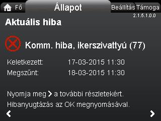 1 Alkalmazási területek Magyar (HU) Ha még nem csatlakoztatta a második szivattyúfejet a tápellátáshoz, akkor egy 77-es figyelmeztetés jelenik meg akijelzőn. Lásd a 18. ábrát.