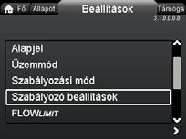 "Beállítások" menü Ez a menü az alábbi beállítási lehetőségeket tartalmazza: "Alapjel" "Üzemmód" "Szabályozási mód" "Szabályozó beállítások", nem az A modell "FLOWLIMIT" "Automatikus éjszakai üzem"