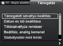 "Kijelző fényerő" "Üzembe hely. útmutató futtatása" Magyar (HU) Áttekintés "Főoldal" > "Beállítások" > "Általános beállítások" > "Kijelző fényerő" "Fényerő" 1. Nyomja meg az [OK] gombot. 2.