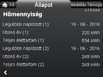 "Hőmennyiség" Példa: Áttekintés "Főoldal" > "Állapot" > "Hőmennyiség mérő" > "Hőmennyiség" "Hőmennyiség" A fűtést és a hűtést egyidejűleg is mérheti.