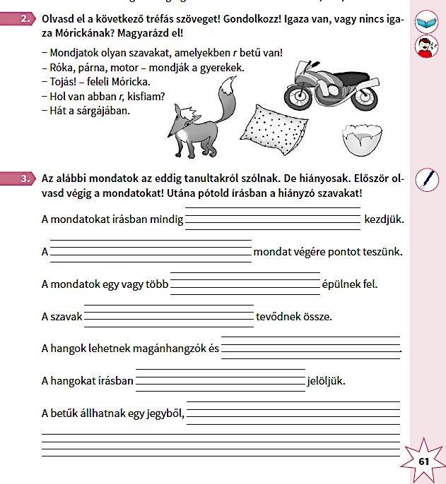 hanem élő történetmondás kapcsolódjon az óra bevezető részéhez. Természetesen kapcsolódnak hozzá irányított tanítói kérdések, de ettől el lehet térni.