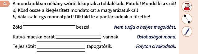 a magánhangzók és a mássalhangzók megkülönböztetése; a szótagolás; a betűrendbe helyezés; a szavak megfelelő toldalékolása a mondatba helyezés céljából; a szó-, kifejezés-, szólás- és