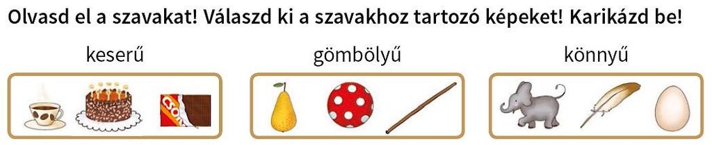beleképzelhetik magukat. Tk. 26. o.