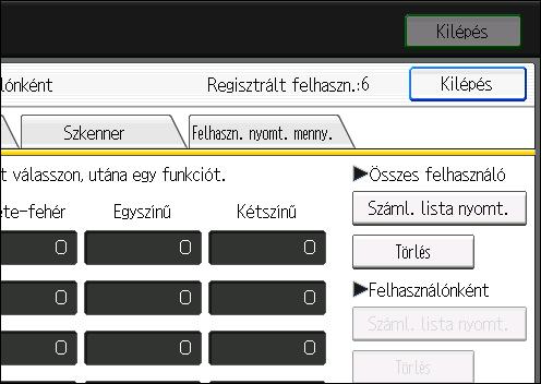 Felhasználónkénti nyomtatási mennyiség kezelése A felhasználónkénti nyomtatási mennyiség ellenőrzése Ezt az eljárást bármelyik adminisztrátor végrehajthatja. 1.