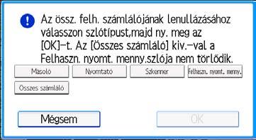 3. Készülékhasználat korlátozása felhasznált nyomtatási mennyiség számlálóit, nyomja meg a [Törlés] gombot a Felhasználónként alatt.