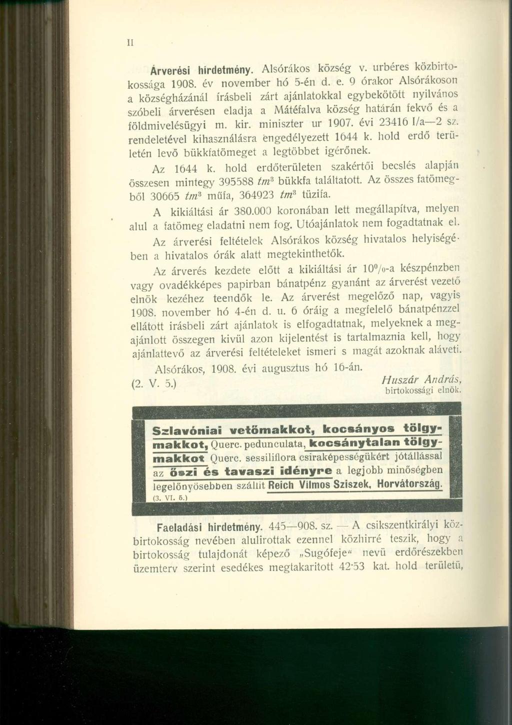 Árverési hirdetmény. Alsórákos község v. úrbéres közbirtokossága 1908. év november hó 5-én d. e.