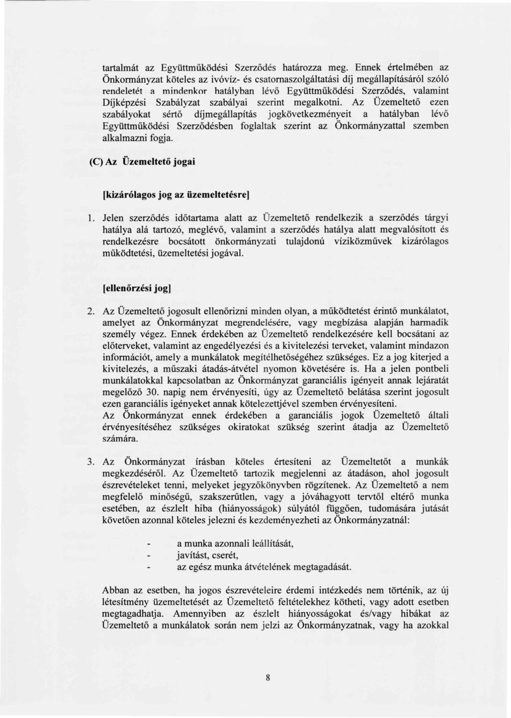 tartaimát az Együttműködési Szerződés határozza meg.