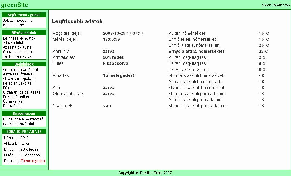 3. A magasabb szintek tervezése 52 3.7.3. A felhasználói felület greensite A felhasználói felület egy PHP-ből generált webes oldal, mely a webszerver 443-as (HTTPS) portján érhető el, és a többi