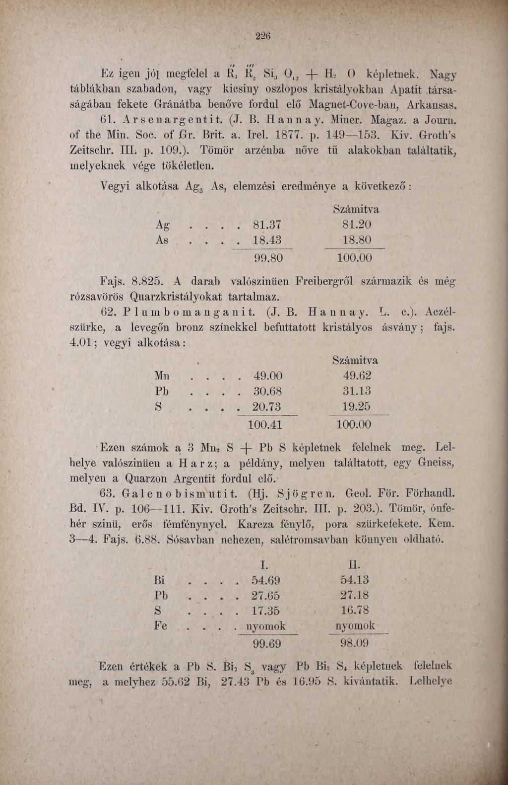22tí Ez igen jól megfelel a R3 Ra Si3 0 12 -j- H* 0 képletnek.