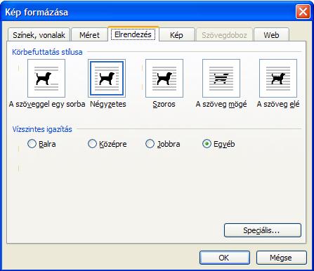 Az Elrendezés menüpont segítségével szabályozzuk, hogy a dokumentum szövege milyen módon járja körbe a képet.
