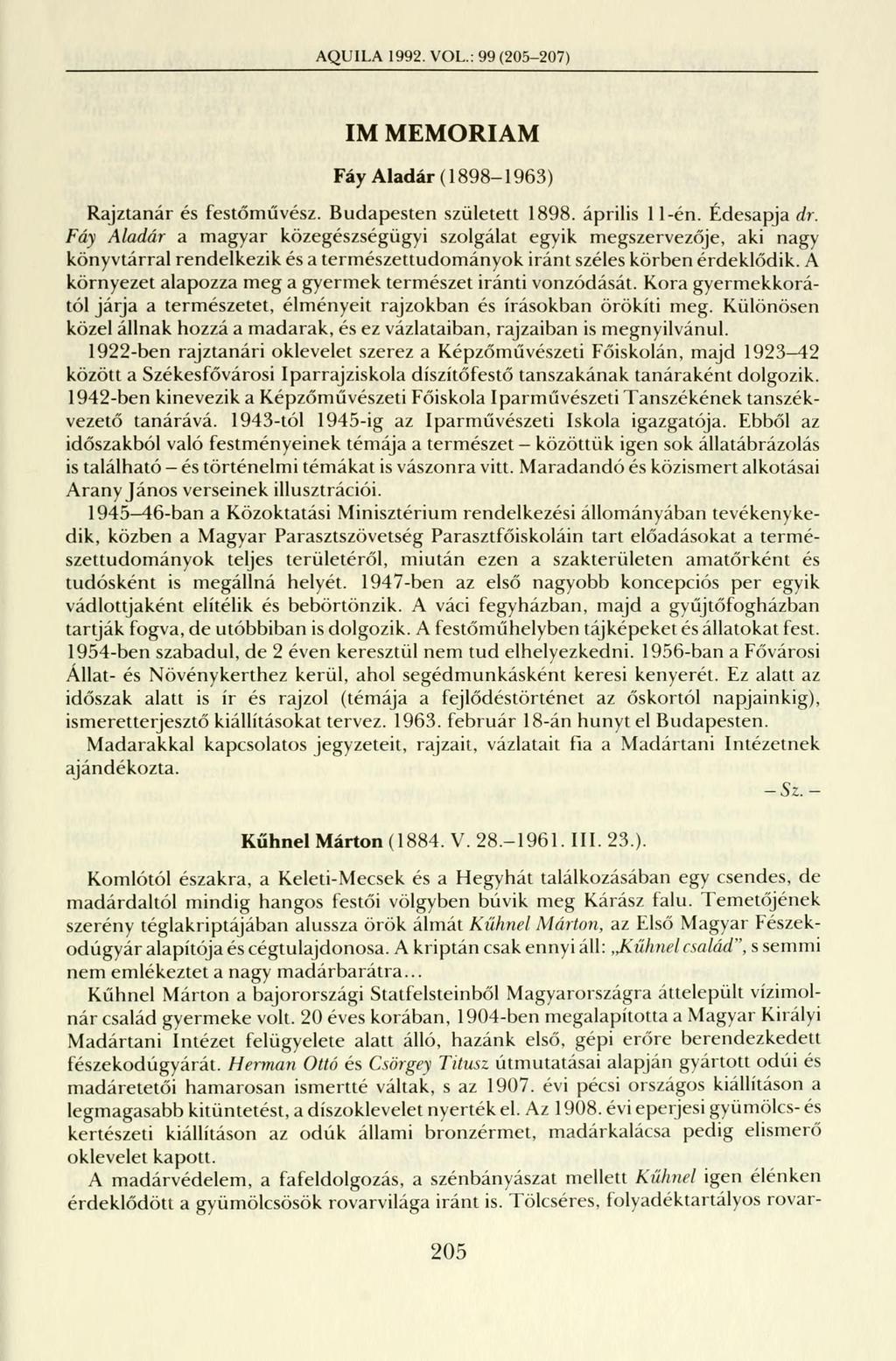 AQUILA 1992. VOL.: 99 (205-207) IM MEMÓRIÁM Fáy Aladár (1898-1963) Rajztanár és festőművész. Budapesten született 1898. április 11-én. Édesapja dr.