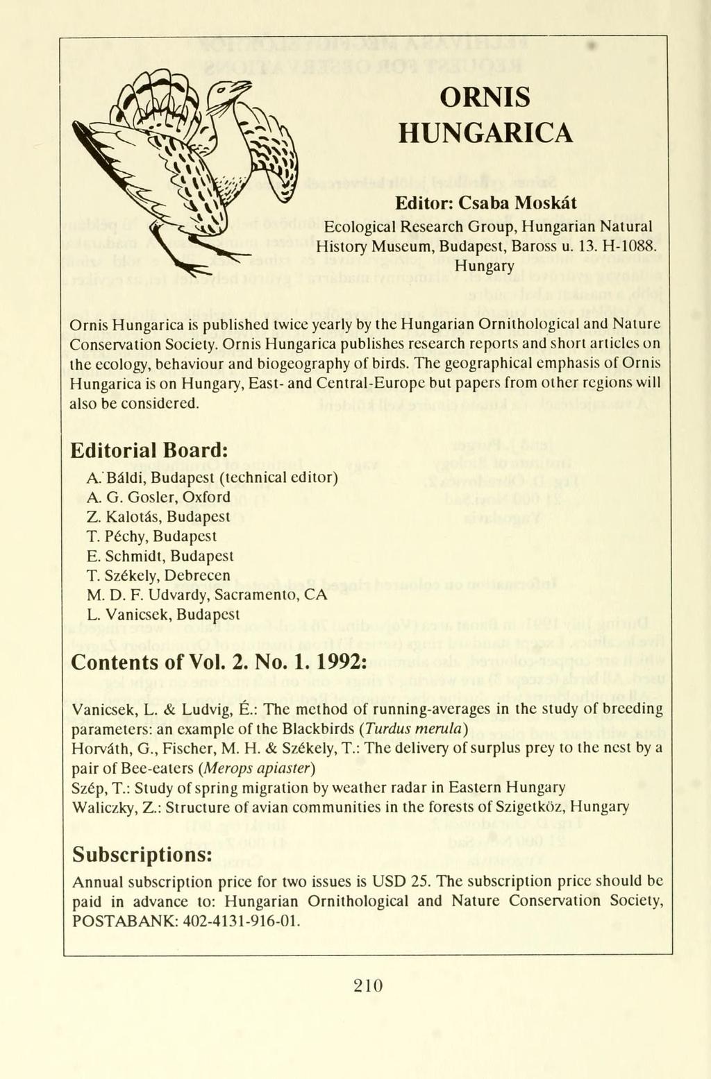 ORNIS HUNGARICA Editor: Csaba Moskát Ecological Research Group, Hungárián Natural History Museum, Budapest, Baross u. 13. H-1088.