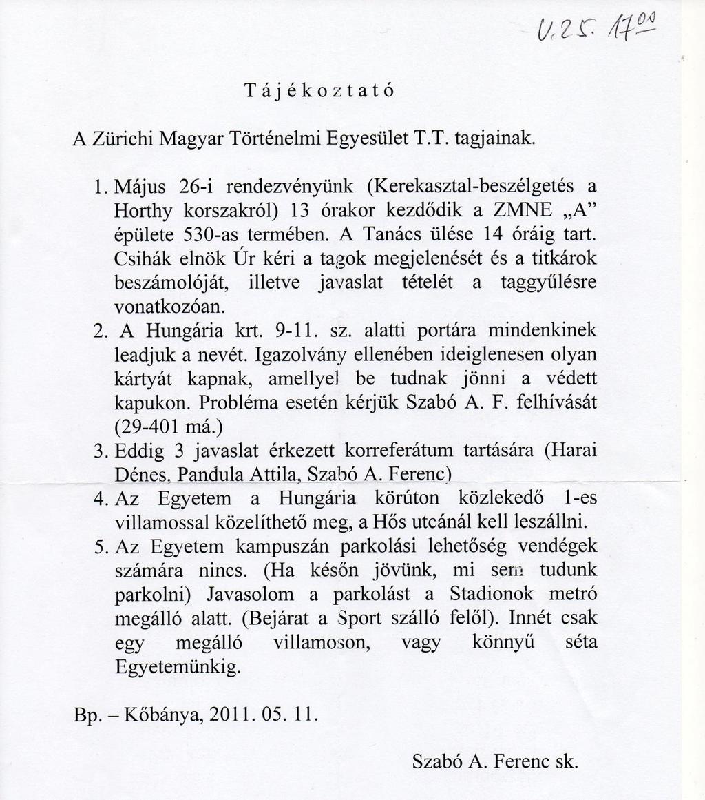 Farkas L. Rozália Emese Kis Csillaga Alapítvány kuratóriumi elnöke László Péter Sándor adjunktus, egyetemi oktató Közös megegyezéssel a csoport vezetője Farkas L.