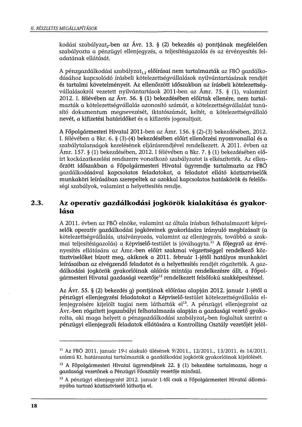 II. RÉSZLETES MEGÁLLAPÍTÁSOK kodási szabályzatz-ben az Ávr. 13.