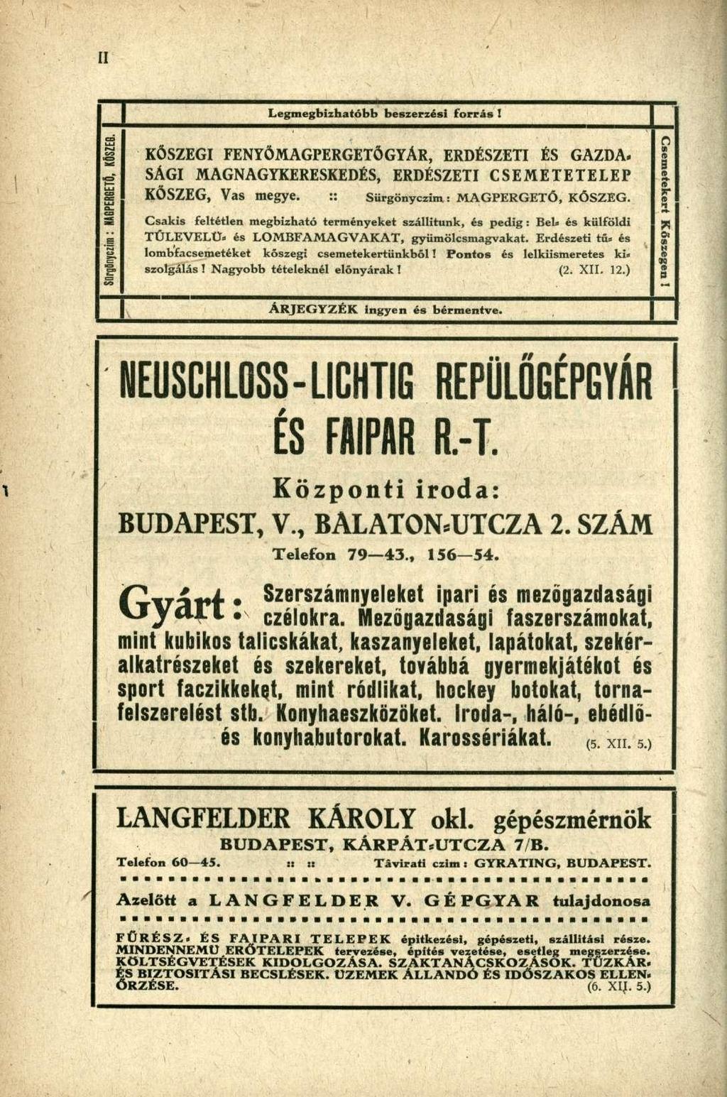 UJ _E Legmegbízhatóbb beszerzés] forrás! KŐSZEGI FENYŐMAGPERGETÖGYÁR, ERDÉSZETI ÉS GAZDA. SÁGI MAGNAGYKERESKEDÉS, ERDÉSZETI CSEMETETELEP KŐSZEG, Vas megye. :: Sürgönyczim: MAGPERGETŐ, KŐSZEG.