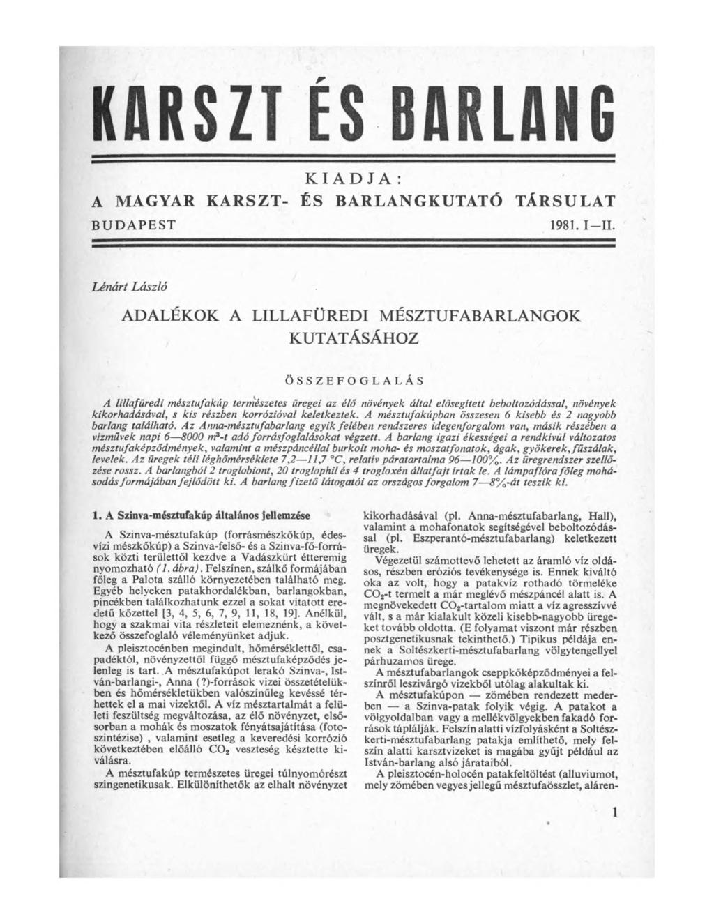 KARSZT ÉS BARLANG KIADJA: A MAGYAR KARSZT- ÉS BARLANGKUTATÓ TÁRSULAT BUDAPEST 1981. I II.
