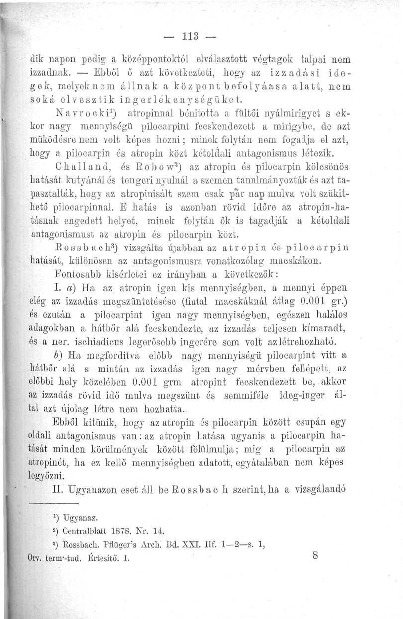 113 dik napon pedig a középpontoktól elválasztott végtagok talpai nem izzadnak.
