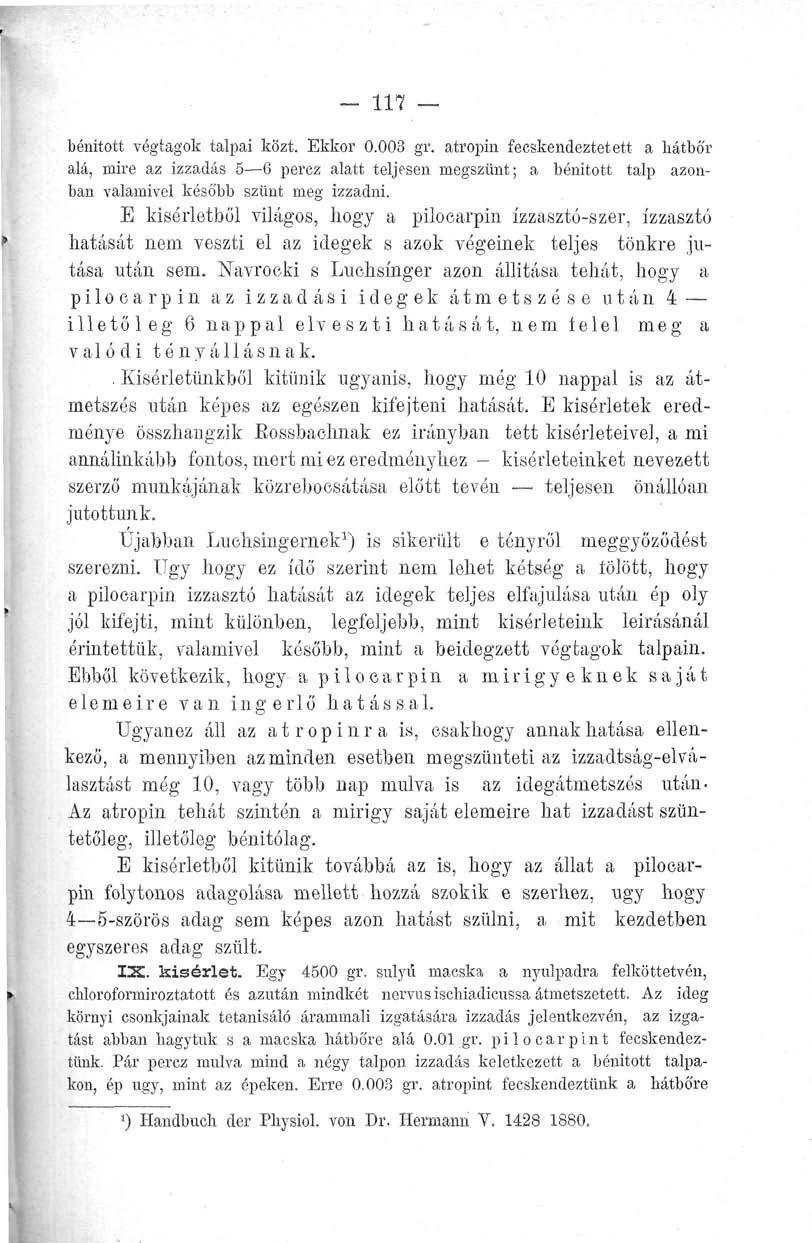 - 117 bénított végtagok talpai közt. Ekkor 0.003 gr.