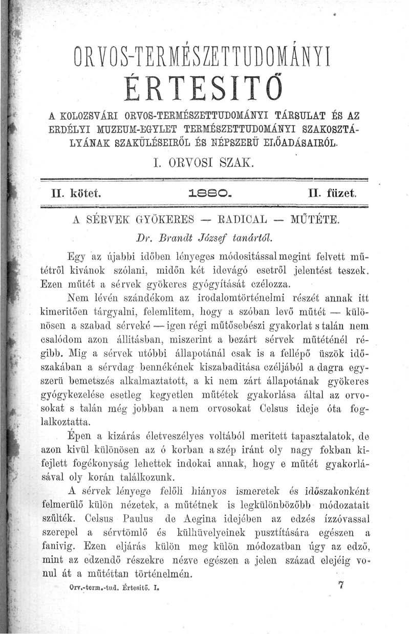 ORVOS-TERMÉSZETTUDOMÁNYI ÉRTESÍTŐ A KOLOZSVÁRI ORVOS-TERMÉSZETTUDOMÁNYI TÁRSULAT ÉS AZ ERDÉLYI MÚZEUM-EGYLET TERMÉSZETTUDOMÁNYI SZAKOSZTÁ LYÁNAK SZAKÜLÉSEIRÖL ÉS KÉPSZERŰ ELŐADÁSAIRÓL. I. OEVOSI SZAK.