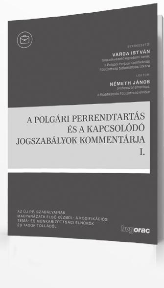 következetesnek kell lennie. A büntetőjogi beavatkozás végrehajtási helyszíne lehetőleg az érintett környezete legyen.