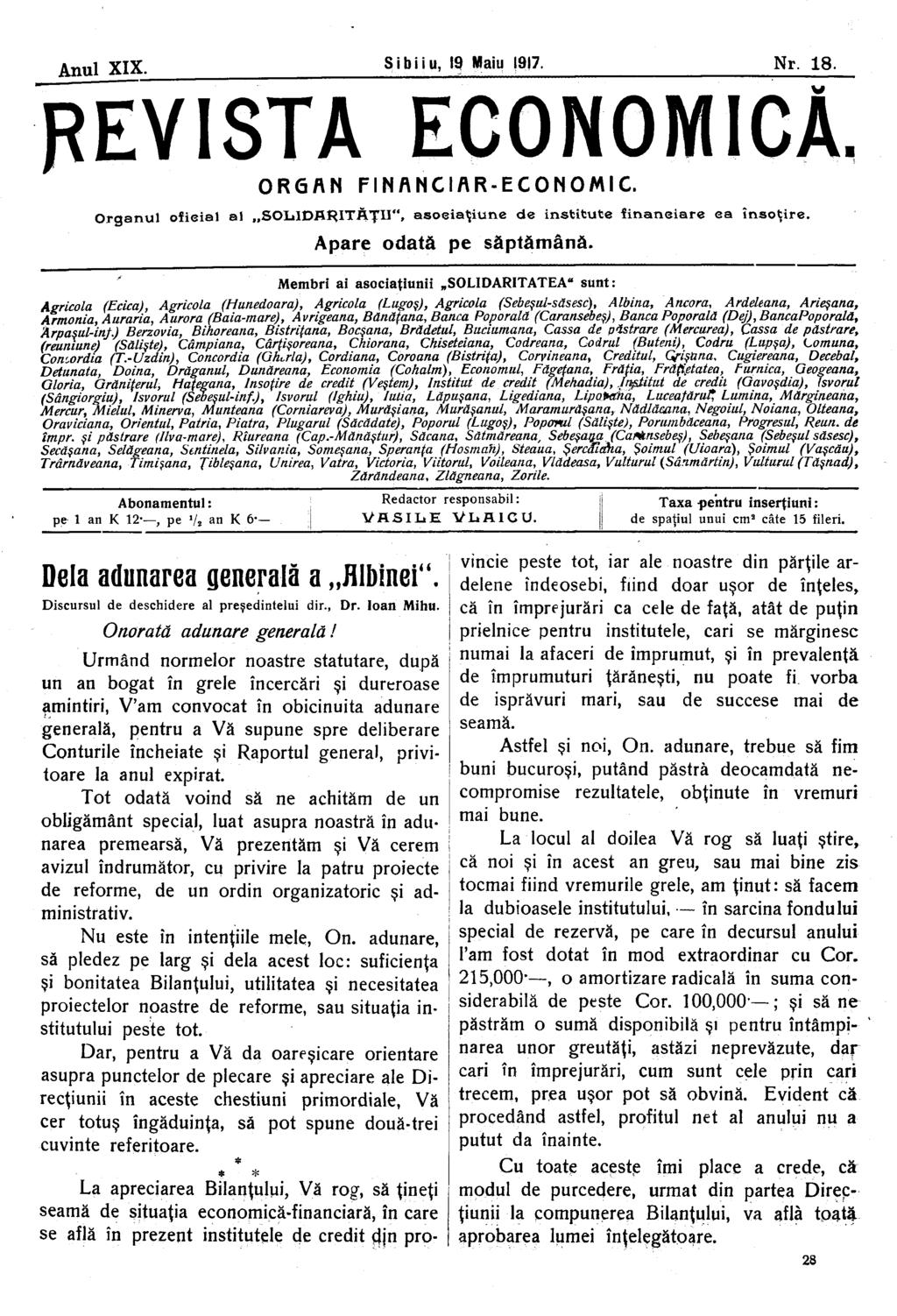 Anul XIX. Sibiiu, 19 Maiu 1917. Nr. 18. REVISTA ECONOMICA ORGAN FINANCIAR-ECONOMIC. Organul oficial al SOLIDARITĂŢII", asoeiaţiune de institute financiare ea însoţire. Apare odată pe săptămână.