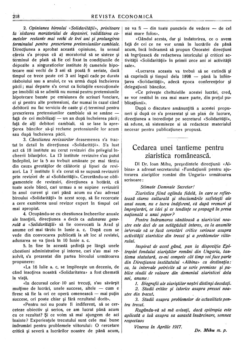 2. Opiniunea biroului «Solidarităţii», privitoare là sistarea moràtorului de depuneri, valiăitărea carnetelor restante mai vechi de trei ani şt prolangirea terminului pentru prescrierea