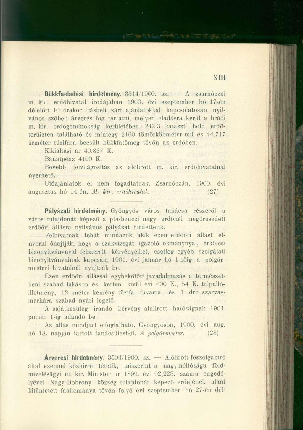 XIII Bükkfaeladási hirdetmény. 3314/1900. sz. A zsarnóczai m. fcif. erdőhivatal irodájában 1900.
