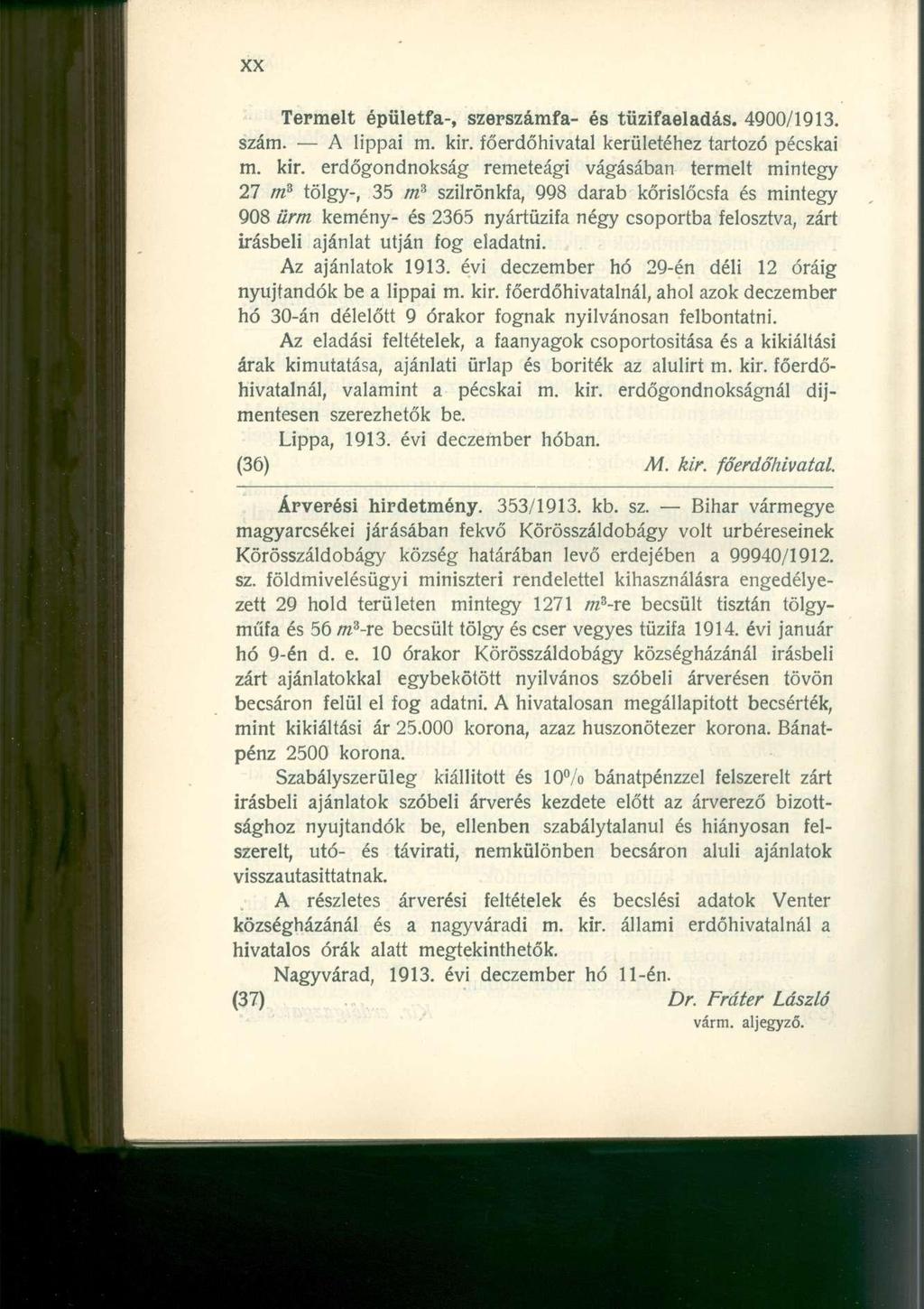 Termelt épületfa-, szerszámfa- és tüzifaeladás. 4900/1913. szám. A lippai m. kir.