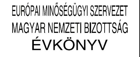 Kiadványok és publikációk Az EOQ MNB Évkönyve 1993. óta rendszeresen évente kerül kiadásra.