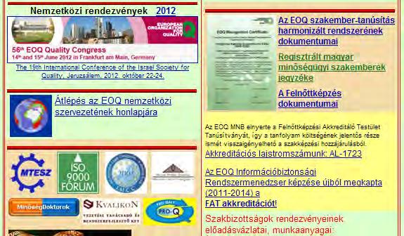 hazai és külföldi minőségügyi rendezvényekhez kapcsolódnak.