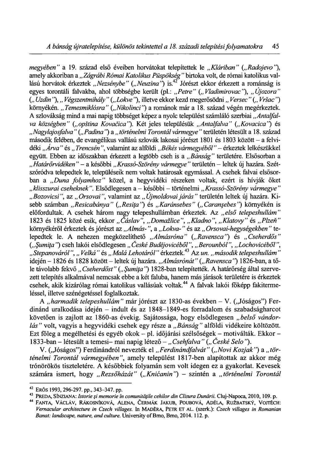 A bánság újratelepítése, különös tekintettel a 18. századi telepítési folyamatokra 45 megyében" a 19.