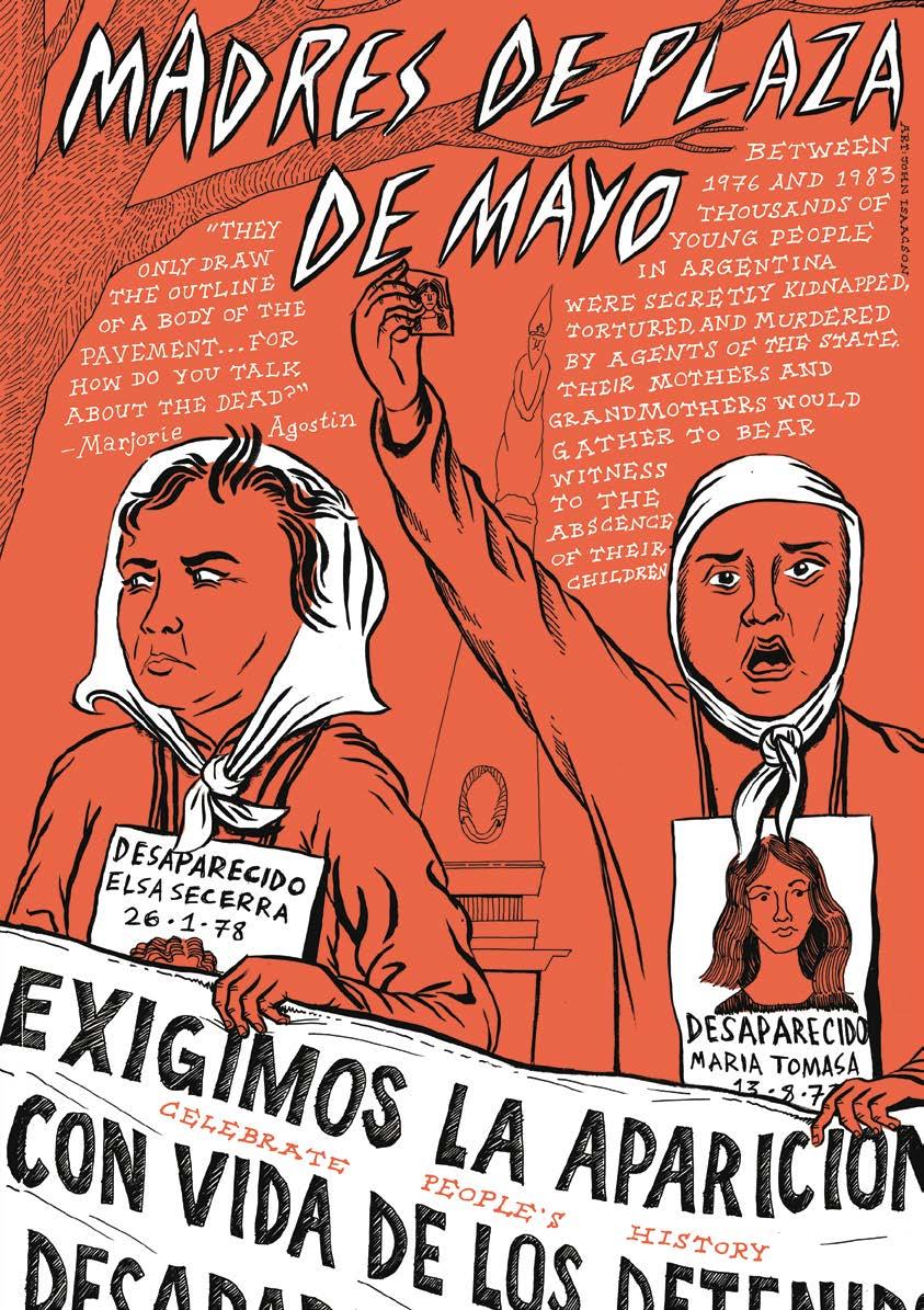 1992 Las Madres de Plaza de Mayo A Madres de la Plaza de Mayo (a Május téri anyák) hosszú éveken keresztül egységben képviselték harcukat és amiatti bánatukat, hogy sohasem találták meg eltűnt