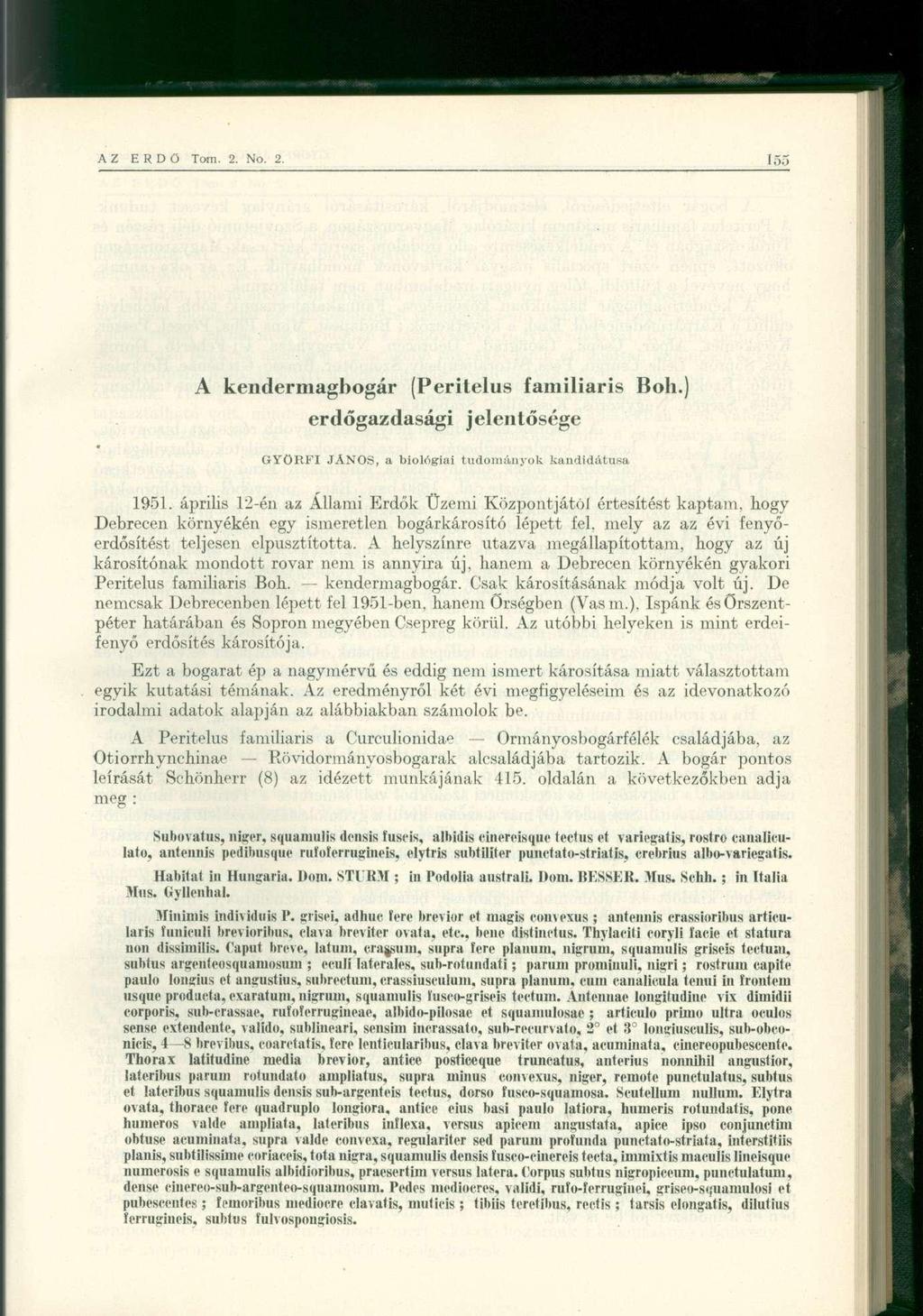 A kendermagbogár (Peritelus familiáris Boh.) erdőgazdasági jelentősége GYÖRFI JÁNOS, a biológiai tudományok kandidátusa 1951.