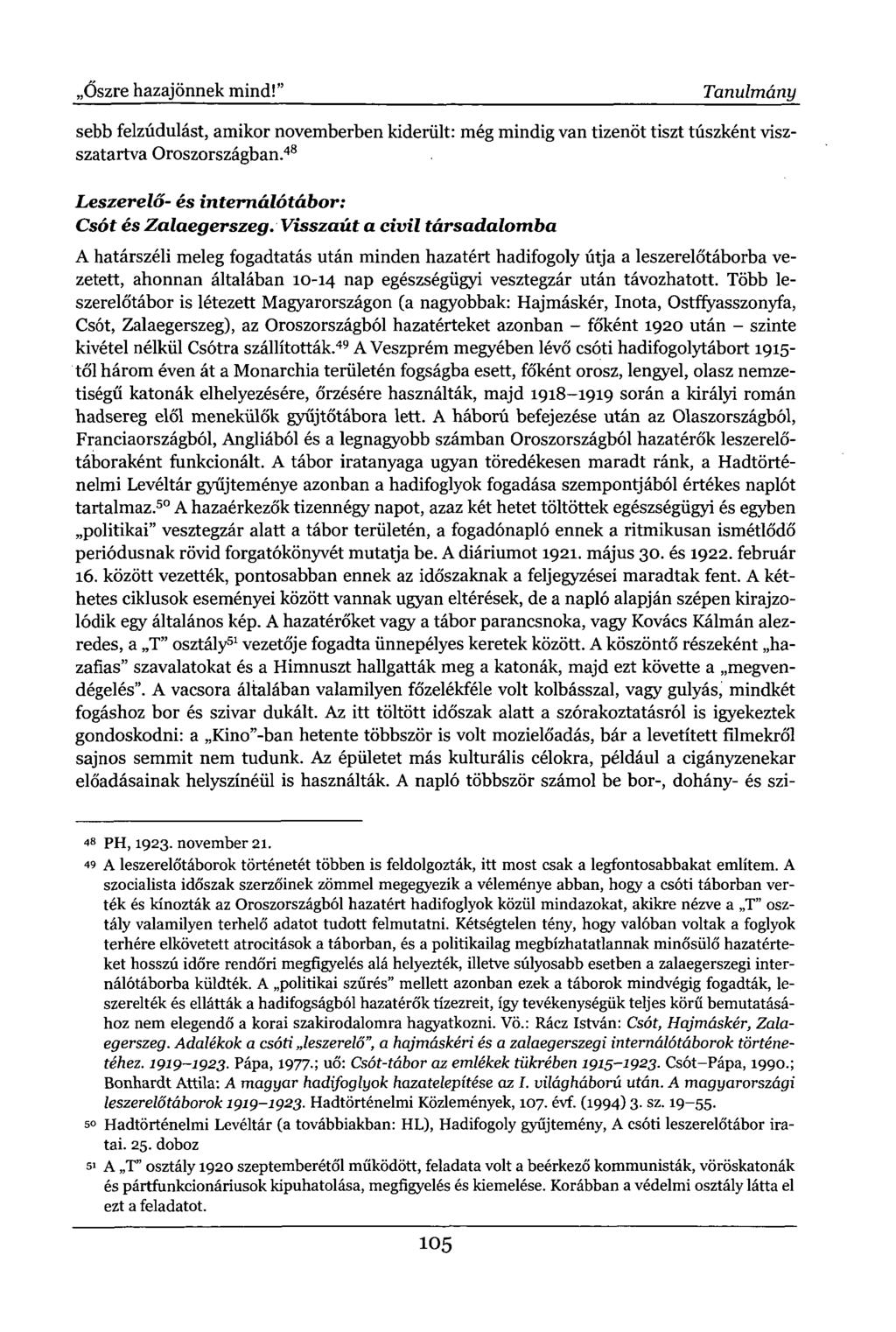 ,Őszre hazajönnek mind!" Tanulmány sebb felzúdulást, amikor novemberben kiderült: még mindig van tizenöt tiszt túszként viszszatartva Oroszországban.